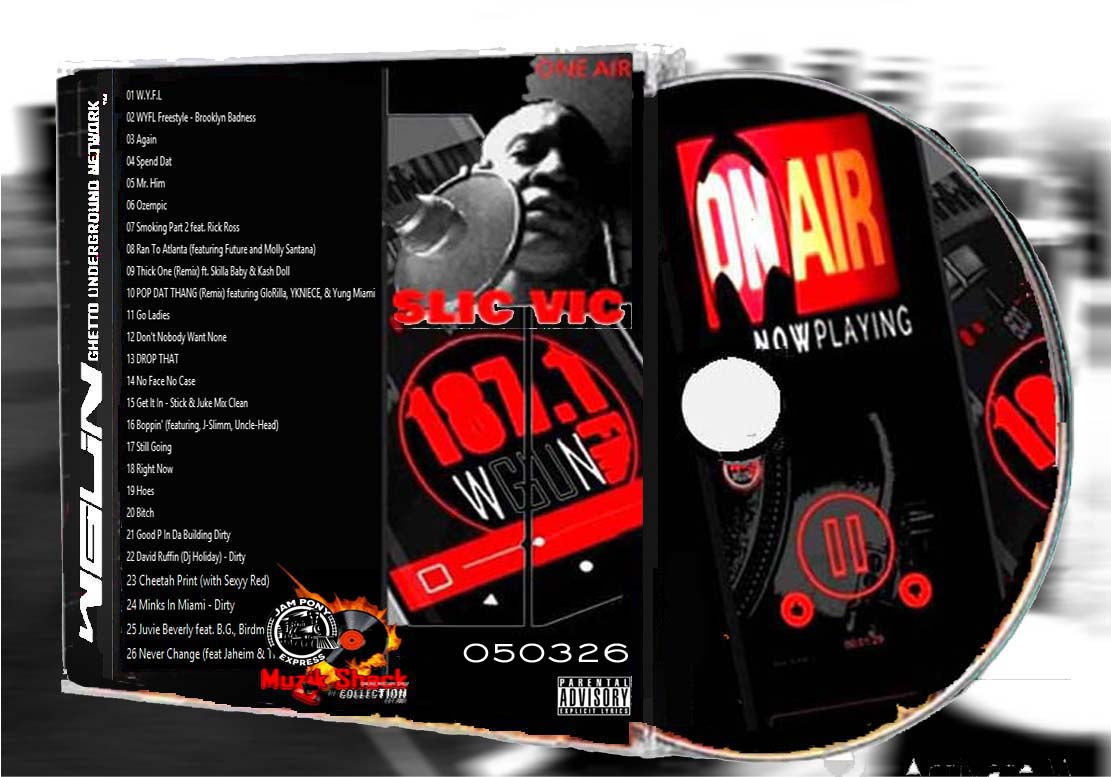 DJ SLIC VIC - WGUN PLAYLIST 052326 MIXTAPE c2026 – Muzik-Shack-Online