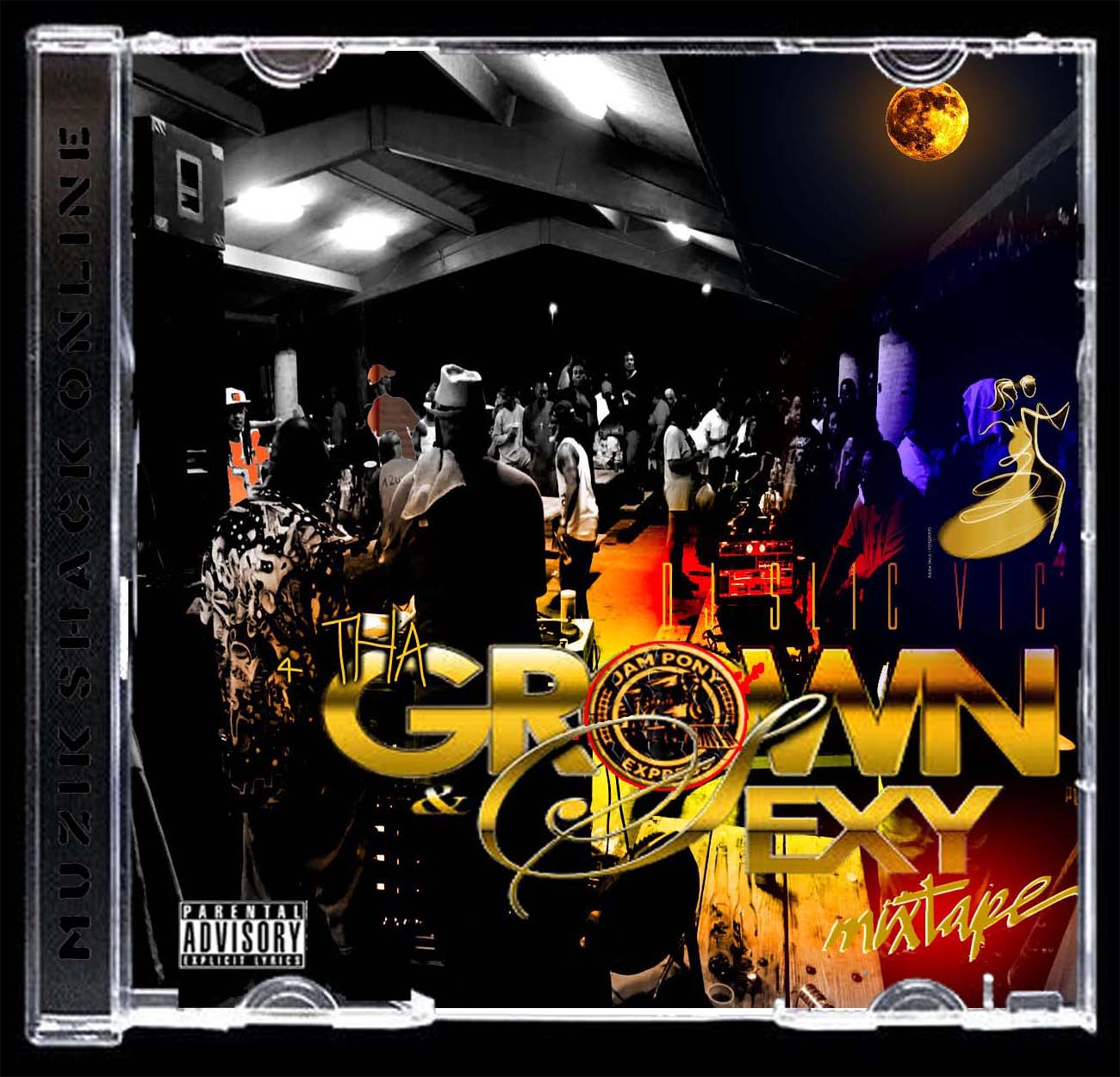 DJ SLIC VIC - 4 THA GROWN N SEXY MIXTAPE c2013 – Muzik-Shack-Online