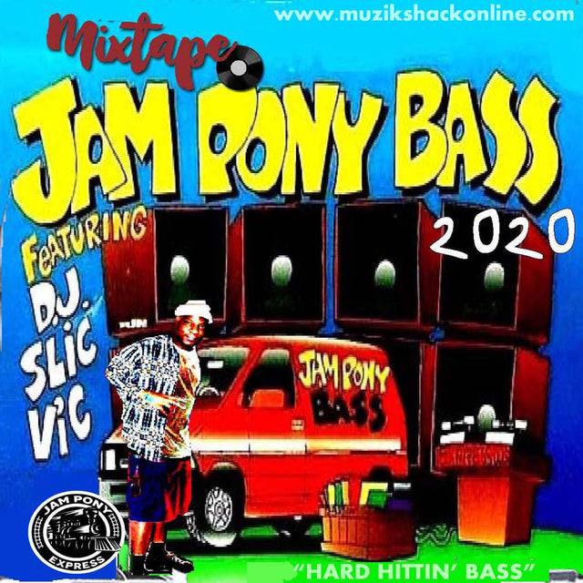 DJ SLIC VIC- PONY BOY BASS MIXTAPE (JPE RMX) c2020