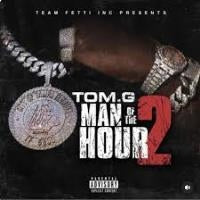 TOM G - MAN OF THE HOUR c2025