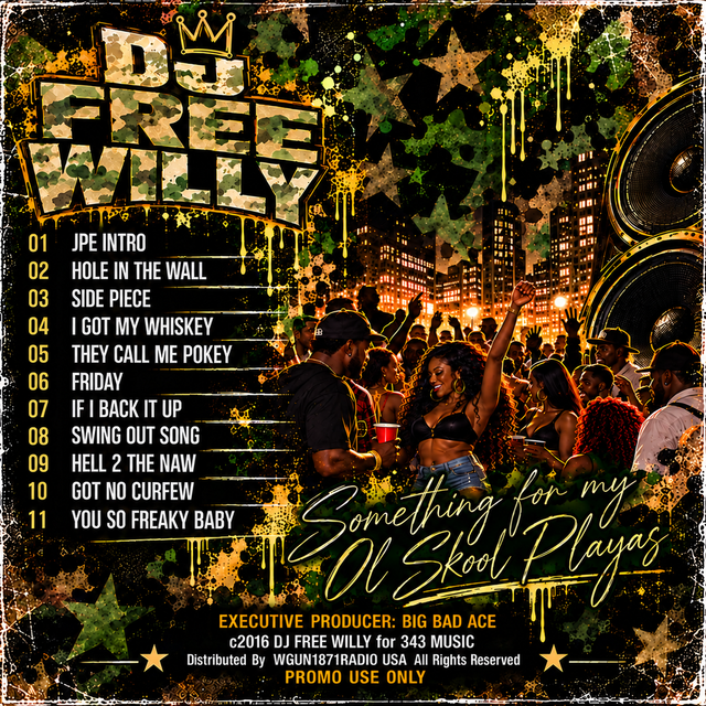 dj free willy SOME FOR MY OL SKOOL PLAYAS rbe djs c2016