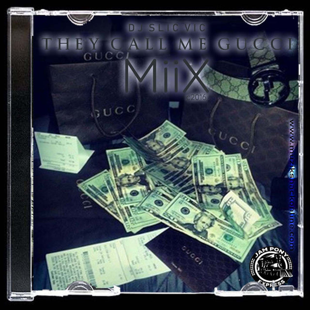 SLIC VIC - THEY CALL ME GUCCI MIIX c2016