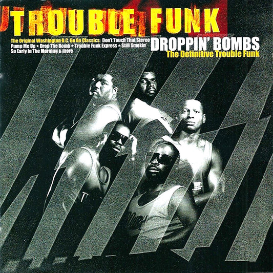 TROUBLE FUNK - DROPPIN BOMBS (THE DEFINITIVE CLASSIC) CD LP c1980