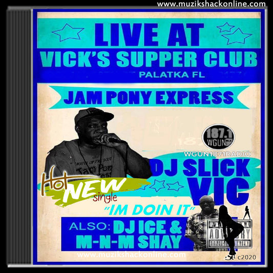 SLIC VIC - VICKS SUPPER CLUB PALATKA (LIVE COPY) c2020