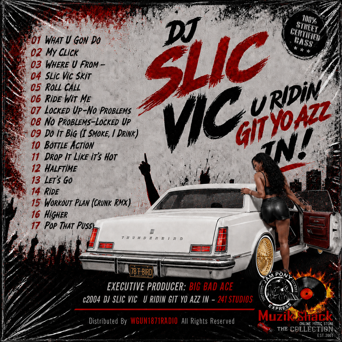 DJ SLIC VIC JPE- U RIDIN GIT YO AZZ IN c2004