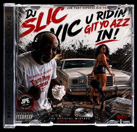 DJ SLIC VIC JPE- U RIDIN GIT YO AZZ IN c2004