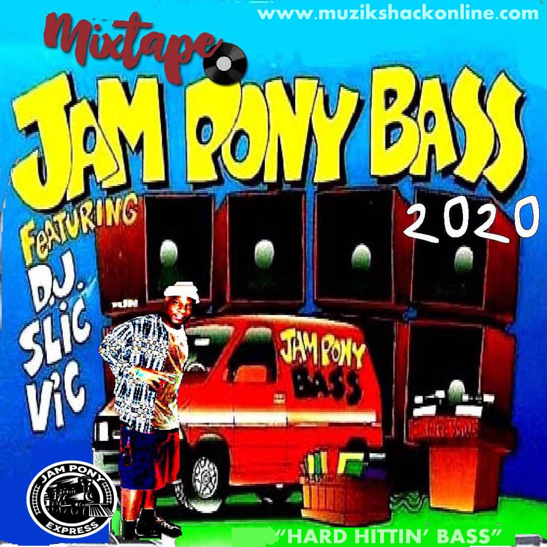DJ SLIC VIC- PONY BOY BASS MIXTAPE (JPE RMX) c2020