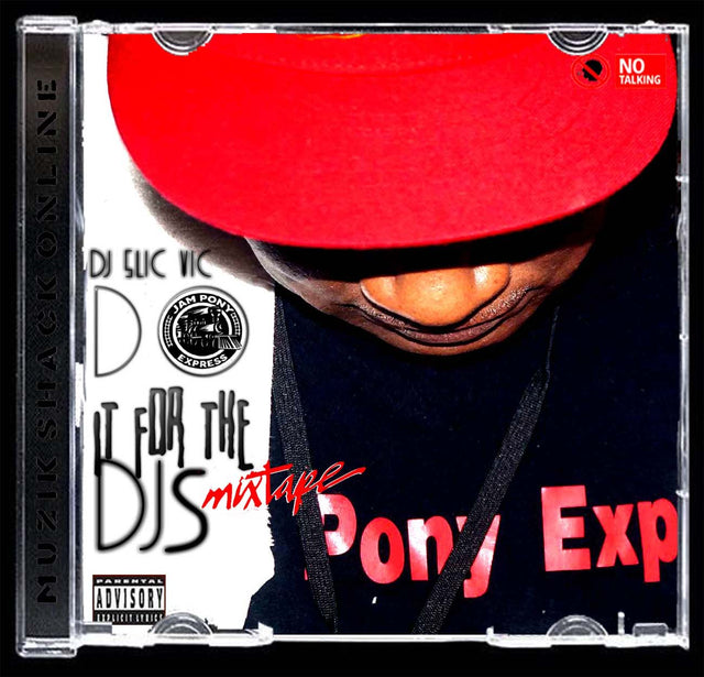 DJ SLIC VIC - DO IT FOR THE DJS MIXTAPE c2019