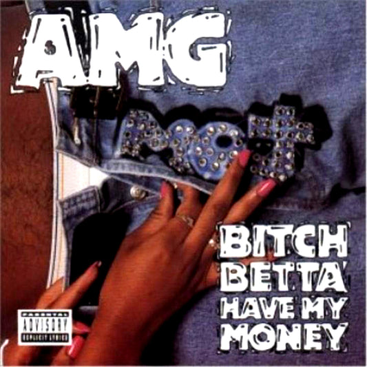 AMG - BITCH BETTA HAVE MY MONEY (CD LP) c1991