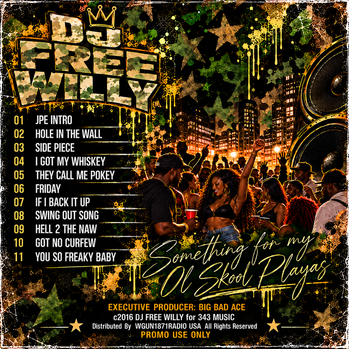 dj free willy SOME FOR MY OL SKOOL PLAYAS rbe djs c2016
