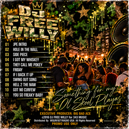 dj free willy SOME FOR MY OL SKOOL PLAYAS rbe djs c2016