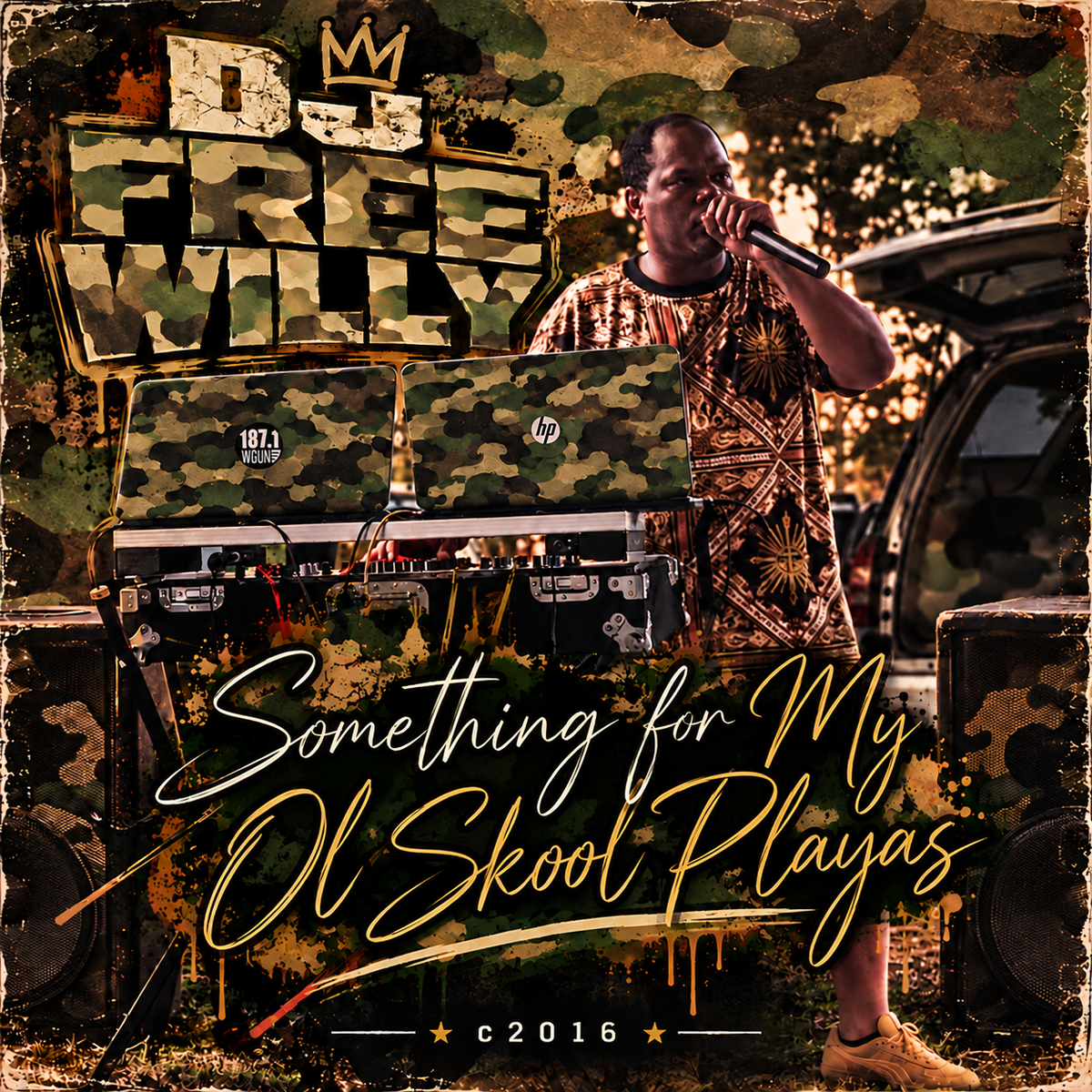 dj free willy SOME FOR MY OL SKOOL PLAYAS rbe djs c2016