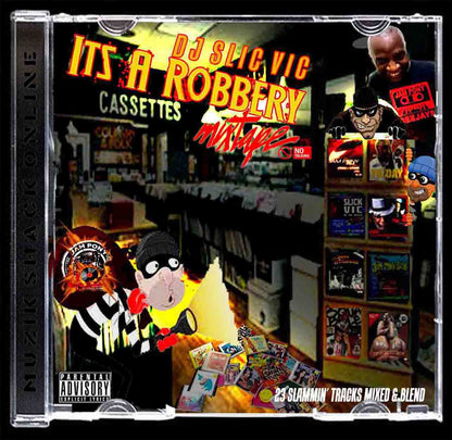 DJ SLIC VIC - ITS A ROBBERY MIXTAPE c2025
