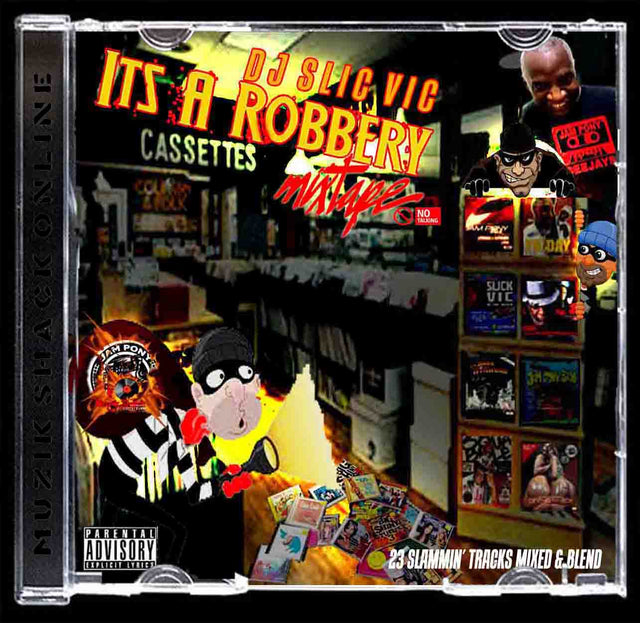 DJ SLIC VIC - ITS A ROBBERY MIXTAPE c2025