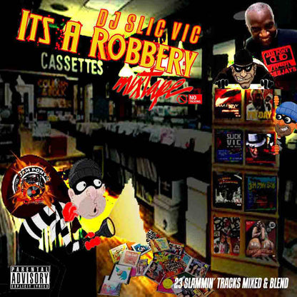 DJ SLIC VIC - ITS A ROBBERY MIXTAPE c2025