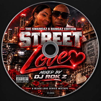 DJ ROK Z - SWANGAZ N BANGAZ STREET LOVE MIXTAPE c2008