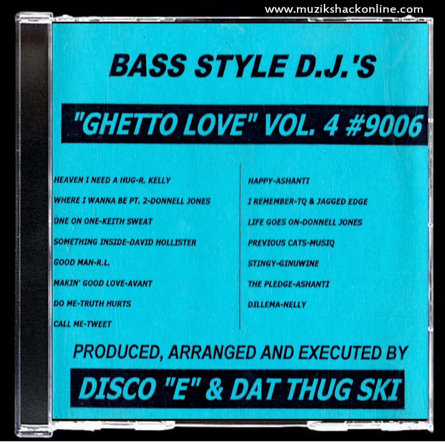 BASS STYLE - GHETTO LOVE VOL 4 #9006 (RARE COPY) c2002