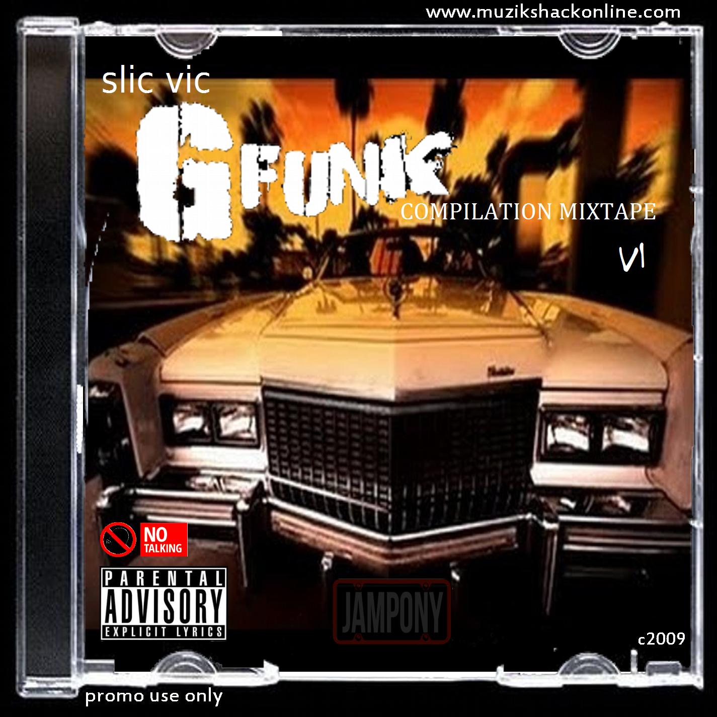 SLIC VIC - G FUNK MIXTAPE (DJ COPY) c2009
